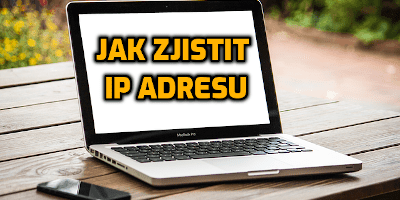 Jak zjistit IP adresu